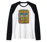 Coloré Doodle Art Funny on My Way to Make Bad Decisions Manche Raglan