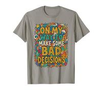 Coloré Doodle Art Funny on My Way to Make Bad Decisions T-Shirt