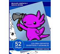 Colorea Deportes Divertidos y Adorables: Libro para Colorear de Animales Deportistas para Jóvenes y Adultos - Relájate, Reduce Estrés y Disfruta Coloreando