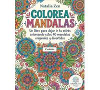 COLOREA MANDALAS: Un libro para dejar ir tu estrés coloreando estos 40 mandalas originales y divertidos