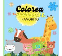 Colorea tu animal favorito: The best coloring book with animals and more than 35 drawings in English and Spanish for children 3-6