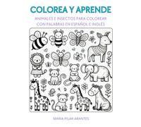 COLOREA Y APRENDE: ANIMALES E INSECTOS PARA COLOREAR, CON PALABRAS EN ESPAÑOL E INGLÉS
