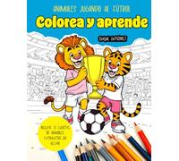 COLOREA Y APRENDE: Animales jugando al Fútbol