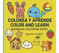 Colorea y Aprende / Color and Learn: Bilingual Coloring Book