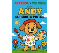 colorea Y Aprende con ANDY EL PERRITO PINTOR!