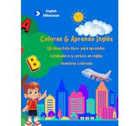 Colorea y Aprende Inglés: Un divertido libro para aprender palabras en inglés mientras coloreas.