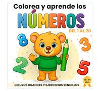 Colorea y Aprende los Números: Mi primer libro para contar del 1 al 20 | Para niños de 3 a 5 años | Con ejercicios para trazar y dibujos grandes para colorear
