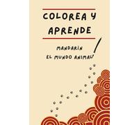 Colorea y aprende: Mandarín - El mundo animal