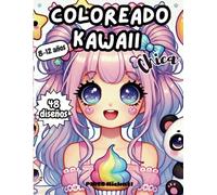Coloreado Kawaii para Niñas: Coloreado Kawaii para Niñas de 8 a 12 años Volumen 2 | 48 dibujos relajantes y anti-estrés para colorear | Coloreado de ... japoneses | Dibujos Kawaii súper lindos