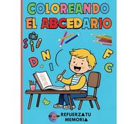 Coloreando el Abecedario: De la A a la Z: Escribe y Colorea tu Propio Abecedario