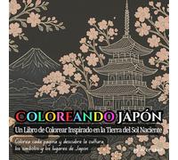 Coloreando Japón: Un Libro de Colorear Inspirado en la Tierra del Sol Naciente