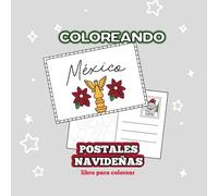 Coloreando Postales Navideñas: Un libro para colorear, recortar y crear 13 postales inspiradas en países del mundo