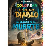 Colorear El Pasillo del Diablo y El Silbato de la Muerte: Despierta tu Creatividad Oscura con Arte, Pintura y Colores.