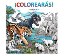 ¡Colorearás! | Mariposas: Libro en Blanco y Negro de Colorear con 113 Dibujos de Increíbles Mariposas: Relájate y Despierta tu Creatividad. Mejora Tu Atención y Concentración.