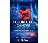 Colorectal Cancer: The Silent Killer of the Digestive System