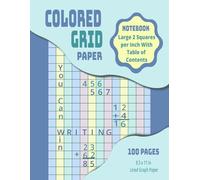 Colored Grid Paper Notebook: Large 2 Squares per Inch With Table of Contents | An ADHD, Dyslexia, Dysgraphia, Dyscalculia, & Dyspraxia Tool With Page ... & Work | For Adults, Teens, Kids, & Students