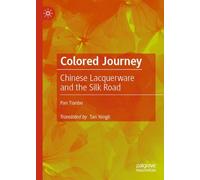 Colored Journey: Chinese Lacquerware and the Silk Road