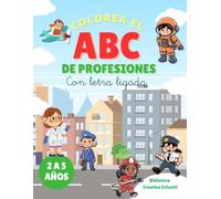 Coloreo ABC profesiones: 50 dibujos de profesiones variadas para colorear, con letra ligada