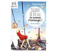 Colorer sa vie avec 50 nuances d'archanges !
