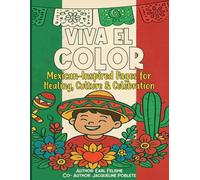 Colores de México: A Cultural Coloring Book for All Ages: A Joyful Celebration of Mexican Culture, Healing, and Creativity