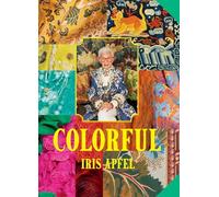 Colorful: A Treasure Trove of Inspiration, Influences, and Ideas