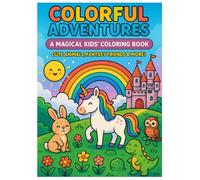 Colorful Adventures: A Magical Kids Coloring Book, Cute Animals, Fantasy Friends and more!