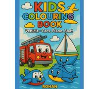 Colorful Adventures on Wheels: A Fun Vehicle Coloring Book for Kids Ages 3 to 6