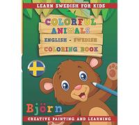 Colorful Animals English - Swedish Coloring Book. Learn Swedish for Kids. Creative painting and learning.