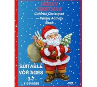 Colorful Christmas - Winter Activity Book Vol.1: Holiday Joy - Santa, Reindeer & Snowmen