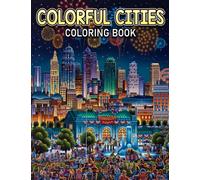 Colorful Cities Coloring Book: Amazing Gift For Fans With Beautiful Illustrations To Relax And Unwind | A Great Present For Special Occasions