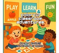 Colorful Classroom Adventures: Creative Coloring Adventures in School!
