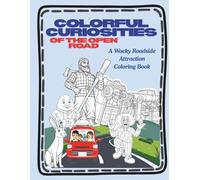 Colorful Curiosities of the Open Road: A Wacky Roadside Attraction Coloring Book