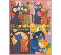 Colorful Little Cuties: Cute Cats Color By Number Book: 40 Fun and Relaxing design Coloring Book with Big Eyes and Vibrant Abstract Backgrounds