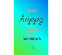 Colorful Rainbow Notebook - I'm So Happy I Could Fart Rainbows (blue/green)