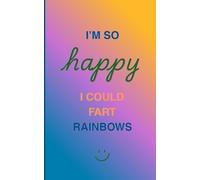 Colorful Rainbow Notebook - I'm So Happy I Could Fart Rainbows (rose/blue)