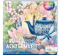 Colorful World - Ruhe & Achtsamkeit: Ausmalen & entspannen
