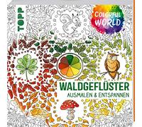 Colorful World - Waldgeflüster: Ausmalen und entspannen