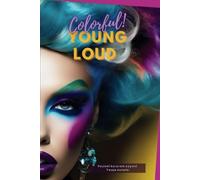 Colorful! Young loud, Pozwól kolorom ożywić Twoje notatki: Stylish notebook - perfect for writing down thoughts, notes and inspirations.