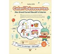 Colori’Découvertes : Émotions, Chiffres, Fruits et Jeux: Mon Grand Carnet Éducatif à Colorier