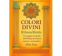 COLORI DIVINI: Un viaggio meditativo tra mitologia greca e arte dei mandala.