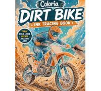 Coloria-Ink Tracing Book: Epic Dirt Bike Adventures for Creative Relaxation | Reverse Coloring Book for Adults & Teens | Mindful Ink Tracing for ... Gift for Motocross & Off-Road Enthusiasts