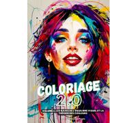 Coloriage 2.0 Volume1 : Les bases de l'équilibre visuel et la théorie des couleurs: (Version française) Un livre à colorier avancé pour enfants, ... pour améliorer ses compositions artistiques.