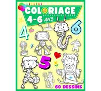 Coloriage 4, 5 et 6 Ans: Cahier de Coloriage avec 60 Dessins Variés au Format XXL à Colorier. Livre d'Activités de Coloriage pour Filles et Garçons de 4 ans, 5 ans, 6 ans