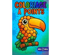 Coloriage à Points: Livre d'Activité Marqueurs à Point pour Tout-Petits