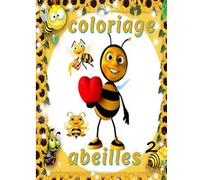 coloriage abeilles: Livre de coloriage pour enfants de 3 à 5 ans, volume 2 ; 60 autres magnifiques abeilles à colorier - GRAND FORMAT - 30 Mai 2020
