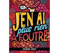 Coloriage Adulte: J'en ai plus rien à foutre