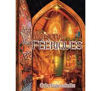 Coloriage adulte maisons féériques: Livre de coloriage de 50 magnifiques intérieurs de maisons du monde fantastique dessins format A4 50 dos gris de séparation anti-stress relaxation bien-être
