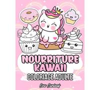 Coloriage Adulte: Nourriture Kawaii - Loisirs Créatifs Adultes - Coloriage Adulte Anti Stress
