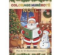 Coloriage Adulte Numéroté Noël: Livre à Colorier par Numéro Mystère - 52 Illustrations Festives Grand Format A4 - Détente Anti-Stress