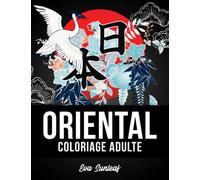 Coloriage Adulte: Oriental - Loisirs Créatifs Adultes - Coloriage Adulte Anti Stress